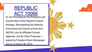 ra 10066 summary|National Commission for Culture and the Arts.